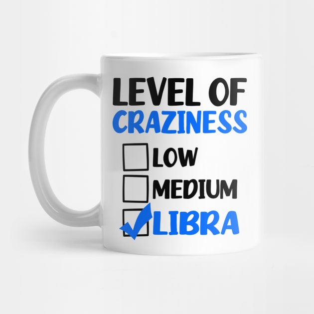 Libra Zodiac Shirt | Level Of Craziness by Gawkclothing